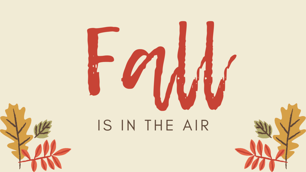 Fall is in the air
